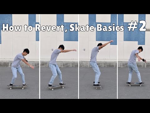 Skate Basics #2: How to Revert