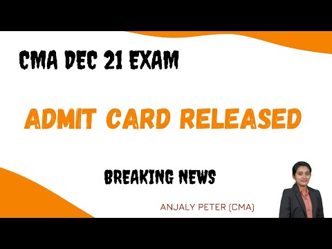 CMA Dec 2021 Exam | Admit Card Released | Breaking news