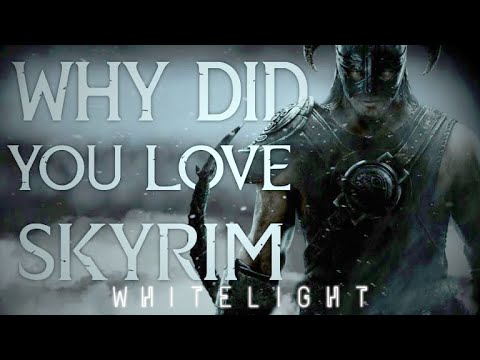 Why Did You Love Skyrim