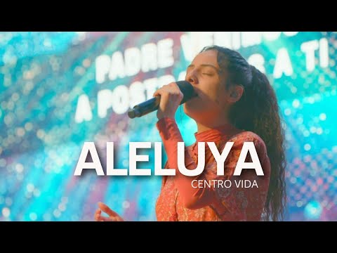 ALELUYA | SANTO ERES TU | CENTRO VIDA