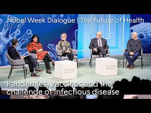 Pandemics, vaccines and infectious disease | Nobel Week Dialogue 2024 | The Future of Health