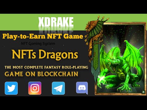 NEW NFT PROJECT XDRAKE NFT DRAGONS 2022 -  Game in BlockChain