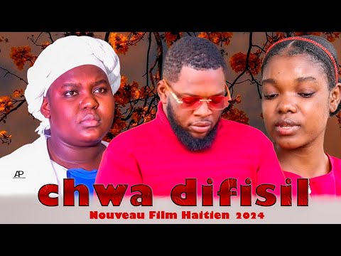 (CHWA DIFISIL } Full Haitian Movies  2024 } Film Ayisyen 2024 }Nouveau film Haitien complet 2024 }