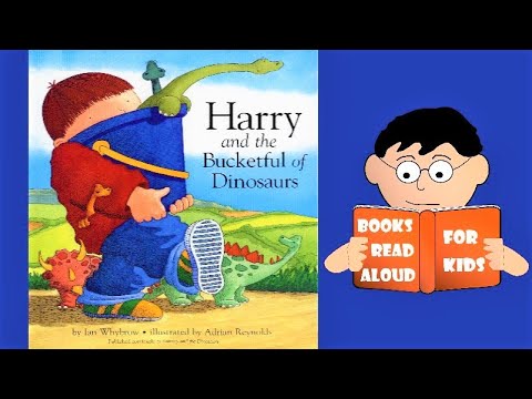 🦎 Dinosaur Story | Harry and the Bucketful of Dinosaurs read aloud by Books Read Aloud For Kids