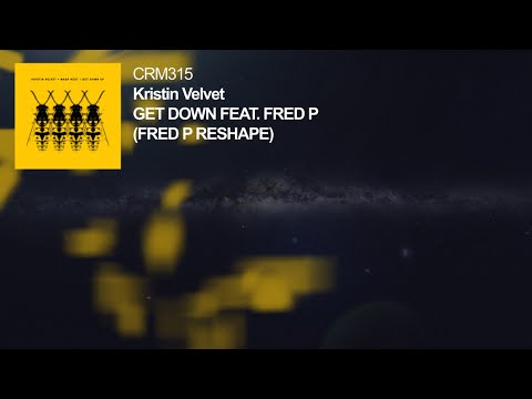 Kristin Velvet - Get Down feat. Fred P (Fred P Reshape)