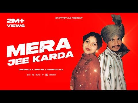 MERA JEE KARDA | Chamkila | Amarjot | Drippystyle | Latest Punjabi Songs 2024 | Chamkila Remix 2024