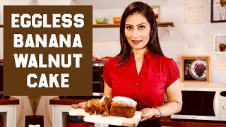 Eggless Banana Walnut Cake | Banana Cake | Meghna’s Food Magic