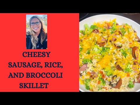 Cheesy Sausage, Rice, and Broccoli Skillet #dinnerideas #easyrecipe #food