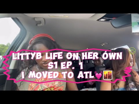 S1 Littyb Life on Her Own Ep. 1- PACK WITH ME I MOVED TO ATLANTA 🌆 + SADEEYA CRIED 🥺