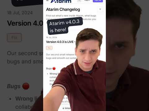 Atarim v4.0.3 is here! 🌟