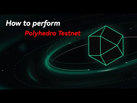 HOW TO PERFORM POLYHEDRA TESTNET | zkEVM BRIDGE TESTNET ON POLYHEDRA