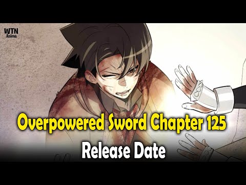 Overpowered Sword Chapter 125 Release Date and Time