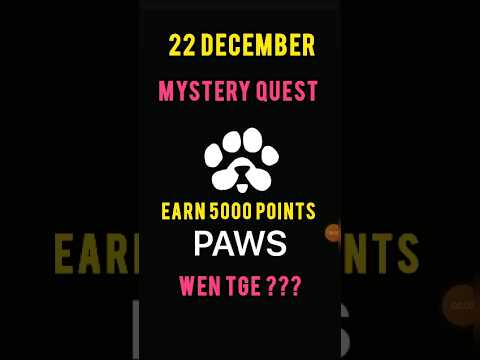 PAWS new limited task| Wen TGE???  &  earn  5000 points  | 22 December PAWS limited task