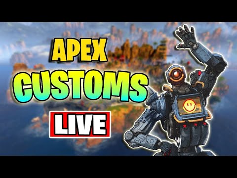 Apex Legends Customs Live!