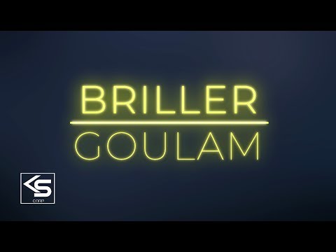 Goulam - Briller (Lyric Video)