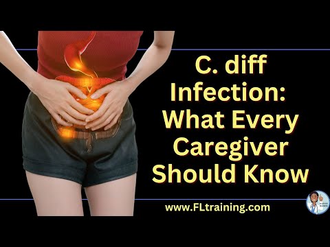 🦠💩 C-Diff Infection: What Every Caregiver Should Know 💩🦠