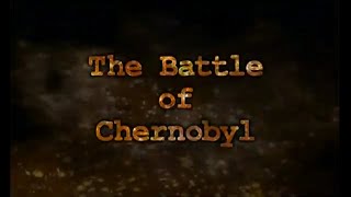 The Battle of Chernobyl - Full Documentary