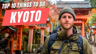 Top 10 Things to Do in Kyoto in 2025 | Ultimate Japan Travel Guide