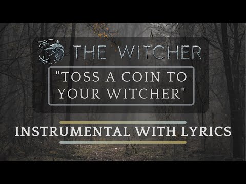 "Toss a Coin to Your Witcher" INSTRUMENTAL / KARAOKE WITH LYRICS (from "The Witcher" Series)