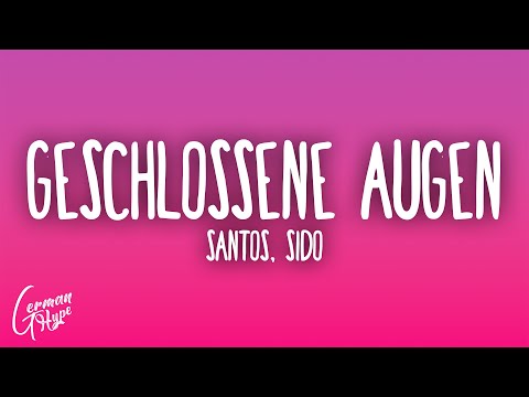 SANTOS x Sido - Geschlossene Augen