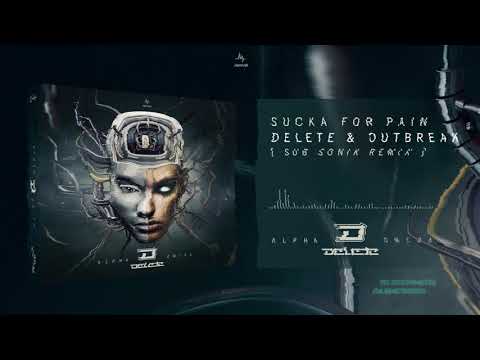 Delete & Outbreak - Sucka For Pain (Sub Sonik Remix)