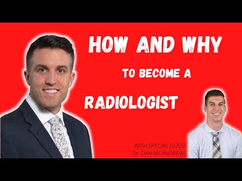 How/Why To Become a Radiologist | With Special Guest Dr. Dan McAndrews