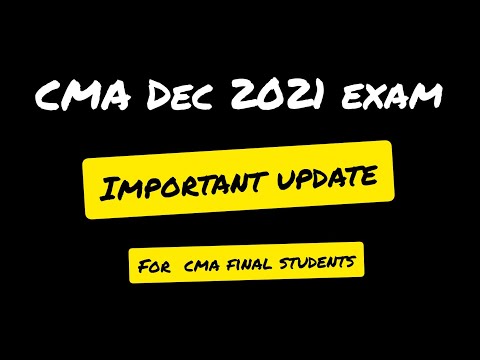 CMA December 2021 Exam | Important update