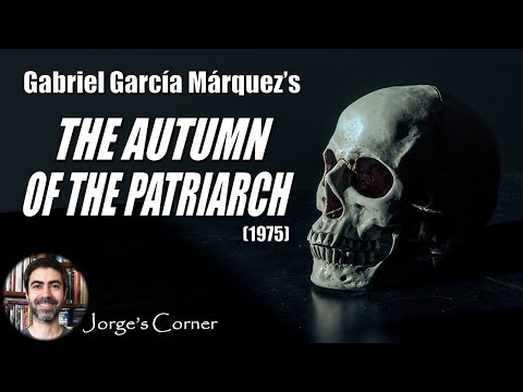 Gabriel García Márquez's The Autumn of the Patriarch (1975) | Book Review and Analysis