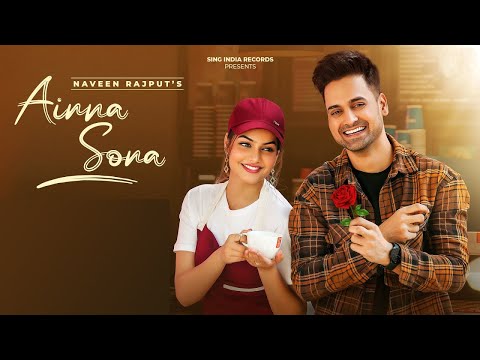 Ainna Sona | Official Video | Naveen Rajput | Sing India Records | New Punjabi Song 2022