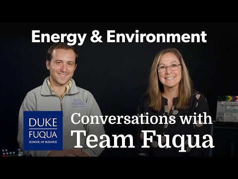 Conversations with Team Fuqua: Energy & Environment at Fuqua (Fall 2023)