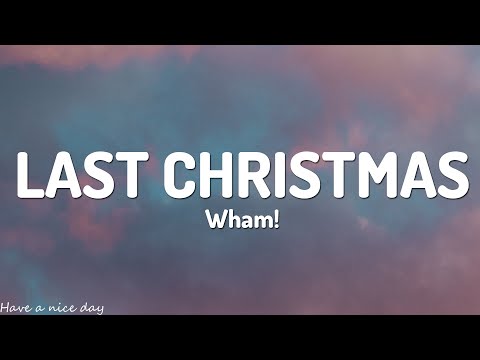 Wham! - Last Christmas (Lyrics)