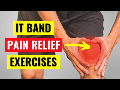 Iliotibial (IT) Band Syndrome Pain Relief Exercises