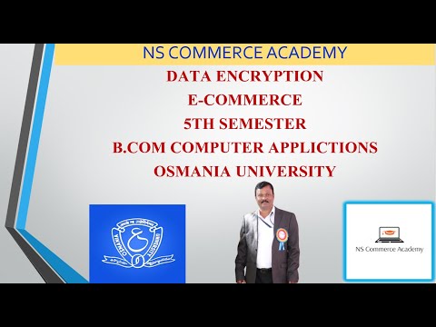 DATA ENCRYPTION - E-COMMERCE - 5TH SEMESTER - B.COM COMPUTER APPLICATIONS -O.U