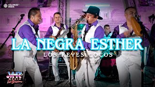 Los Reyes Locos - La Negra Esther (En Vivo)