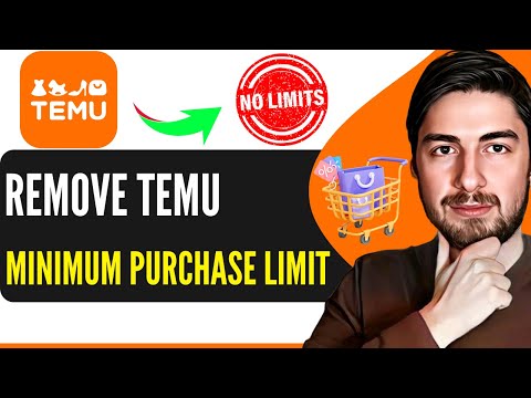 How To Remove Temu Minimum Purchase Limit 2024