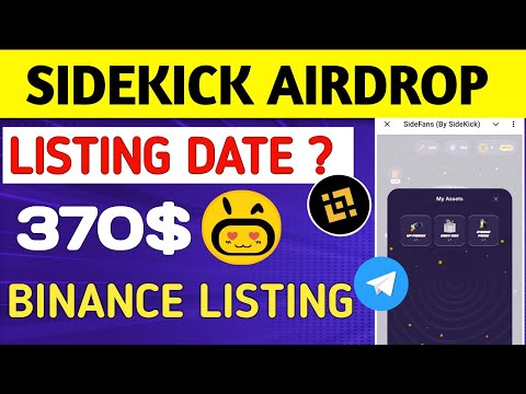 Sidekick Airdrop listing date || Sidekick listing on binance || Sidekick Airdrop new update