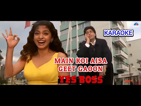 MAIN KOI AISA GEET GAOON | KARAOKE WITH SCROLLING LYRICS | YES BOSS 1997 | SHAHRUKH KHAN | ABHIJEET