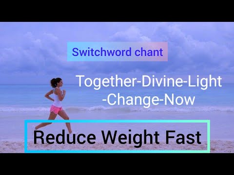 💖 Switchword Chant| Easiest Way To Reduce Weight |Weight Loss|Together -Divine-Light-Change-Now💖🌈🙏