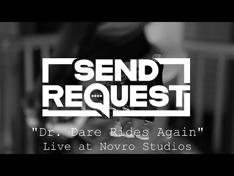 Send Request - Dr  Dare Rides Again - LIVE @ Novro Studios