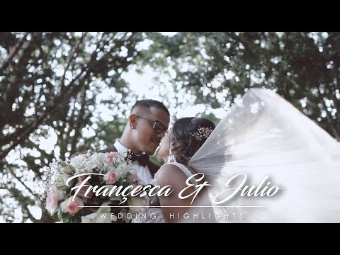 Françesca & Julio | Wedding Highlights