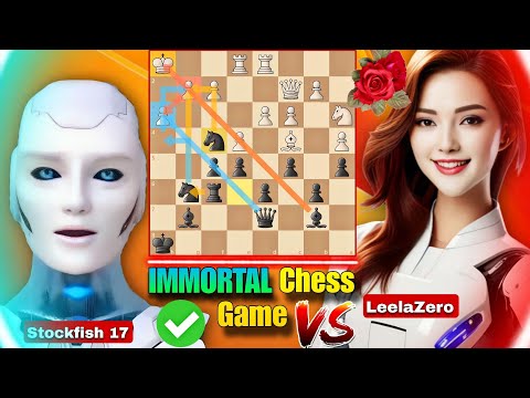 Stockfish 17 PLAYED An IMMORTAL & BRILLIANT CHESS GAME of all time With LeelaZero | Chess Video | AI