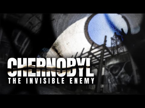 Chernobyl: The Invisible Enemy (Official Trailer)