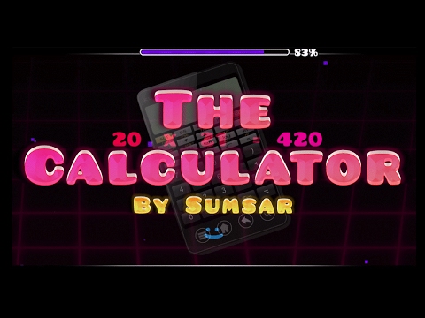 Geometry Dash Calculator! - The Calculator By Sumsar [Me]