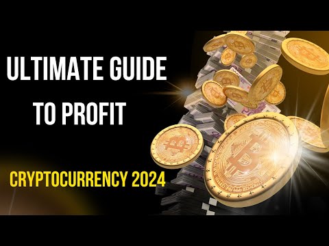 Cryptocurrency 2024: The Ultimate Guide to Profits