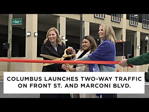 Columbus Launches Two-Way Traffic on Front St. and Marconi Blvd.