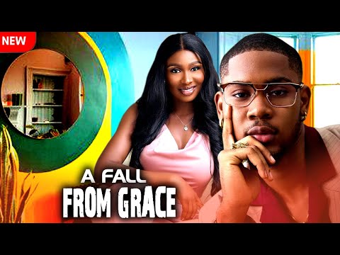 A Fall From Grace (NEW RELEASED)- SONIA UCHE & CLINTON JOSHUA 2024 Nig Movie