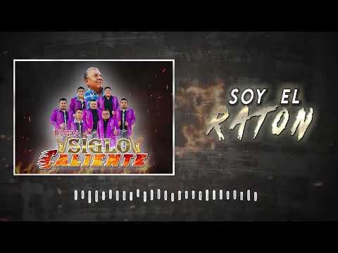 Soy El Ratón - Banda Siglo Caliente - Estreno 2022