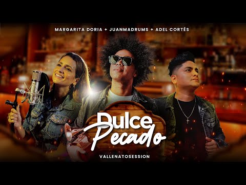 Dulce Pecado - JuanmaDrums/VallenatoSession (Feat. Margarita Doria - Adel Cortes - Juank Padilla)