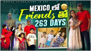 USA వెళ్లకుండా Mexico 🇲🇽 ఎందుకు వెళ్ళాం? Day2&3 in Mexico | Best days with friends 💖