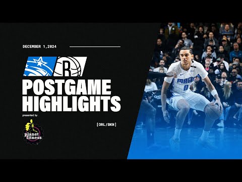 POSTGAME HIGHLIGHTS: MAGIC VS.NETS | 12.01.24 PRESENTED BY PLANET FITNESS